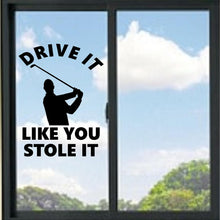 Load image into Gallery viewer, Drive It Like You Stole It Vinyl Decal