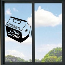 Load image into Gallery viewer, Don't Hate Me Just Because I'm A Little Cooler Funny Vinyl Decal