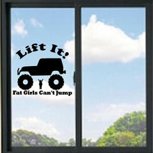 Load image into Gallery viewer, Lift It! Fat Girls Can't Jump Vinyl Decal