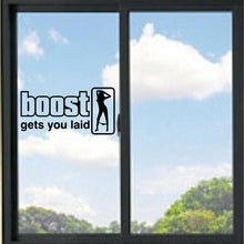 Load image into Gallery viewer, Boost Gets You Laid Funny Vinyl Decal