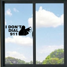 Load image into Gallery viewer, I Don't Dial 911 Gun Vinyl Decal
