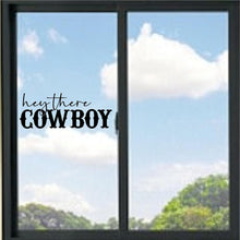 Load image into Gallery viewer, Hey There Cowboy Vinyl Decal