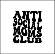 Load image into Gallery viewer, Anti Social Moms Club Vinyl Decal