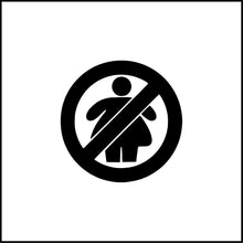 Load image into Gallery viewer, No Fat Girls/Chicks Vinyl Decal
