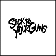 Load image into Gallery viewer, Stick To Your Guns Vinyl Decal