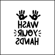 Load image into Gallery viewer, Wash Your Hands Vinyl Decal