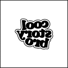 Load image into Gallery viewer, Cool Story Bro Funny Vinyl Decal