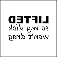 Load image into Gallery viewer, Lifted So My Dick Won't Drag Funny Vinyl Decal