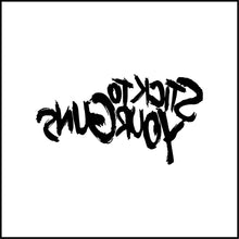 Load image into Gallery viewer, Stick To Your Guns Vinyl Decal