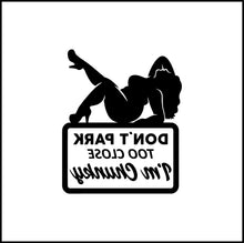 Load image into Gallery viewer, Don't Park Too Close I'm Chunky Girl Vinyl Decal