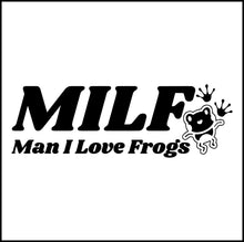 Load image into Gallery viewer, MILF Man I Love Frogs Funny Vinyl Decal