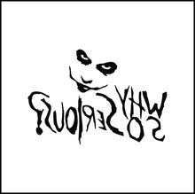 Load image into Gallery viewer, Joker Why So Serious? Vinyl Decal