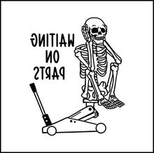 Load image into Gallery viewer, Mechanic Skeleton Waiting For Parts Funny Vinyl Decal