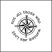 Load image into Gallery viewer, Not All Those Who Wander Are Lost Vinyl Decal
