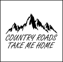 Load image into Gallery viewer, Country Roads Take Me Home Vinyl Decal