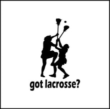 Load image into Gallery viewer, Lacrosse Players Got Lacrosse? Vinyl Decal