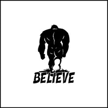 Load image into Gallery viewer, Believe Sasquatch/Big Foot Vinyl Decal