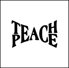 Load image into Gallery viewer, Teach Peace Vinyl Decal