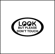 Load image into Gallery viewer, Look But Please Don't Touch Vinyl Decal