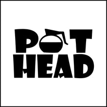 Load image into Gallery viewer, Pot Head/Coffee Funny Vinyl Decal