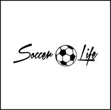 Load image into Gallery viewer, Soccer Life Vinyl Decal