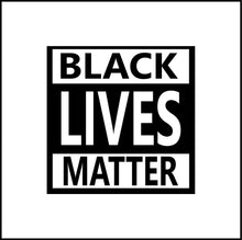 Load image into Gallery viewer, Black Lives Matter #2 Vinyl Decal