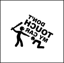 Load image into Gallery viewer, Don't Touch My Car Vinyl Decal
