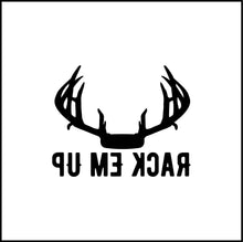 Load image into Gallery viewer, Rack Em Up Hunting Antlers Funny Vinyl Decal
