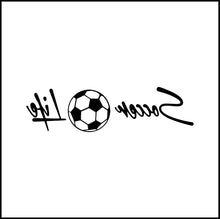 Load image into Gallery viewer, Soccer Life Vinyl Decal