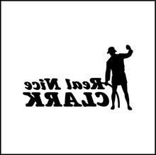 Load image into Gallery viewer, Real Nice Clark National Lampoons Christmas Vacation Vinyl Decal