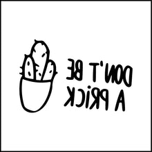 Load image into Gallery viewer, Don't Be A Prick Cactus Vinyl Decal