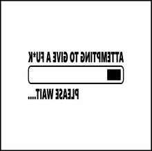 Load image into Gallery viewer, Attempting To Give A Fu@k Funny Vinyl Decal