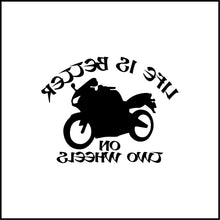 Load image into Gallery viewer, Life Is Better On Two Wheels Motorcycle Vinyl Decal