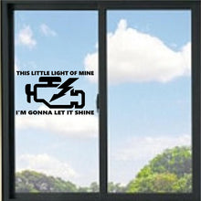 Load image into Gallery viewer, This Little Light Of Mine Funny Vinyl Decal
