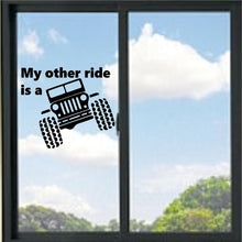 Load image into Gallery viewer, My Other Ride Is A Jeep Vinyl Decal
