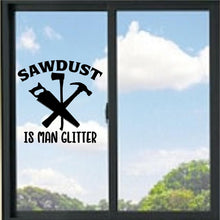 Load image into Gallery viewer, Sawdust Is Man Glitter Vinyl Decal
