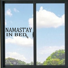Load image into Gallery viewer, Namastay in Bed Funny Vinyl Decal
