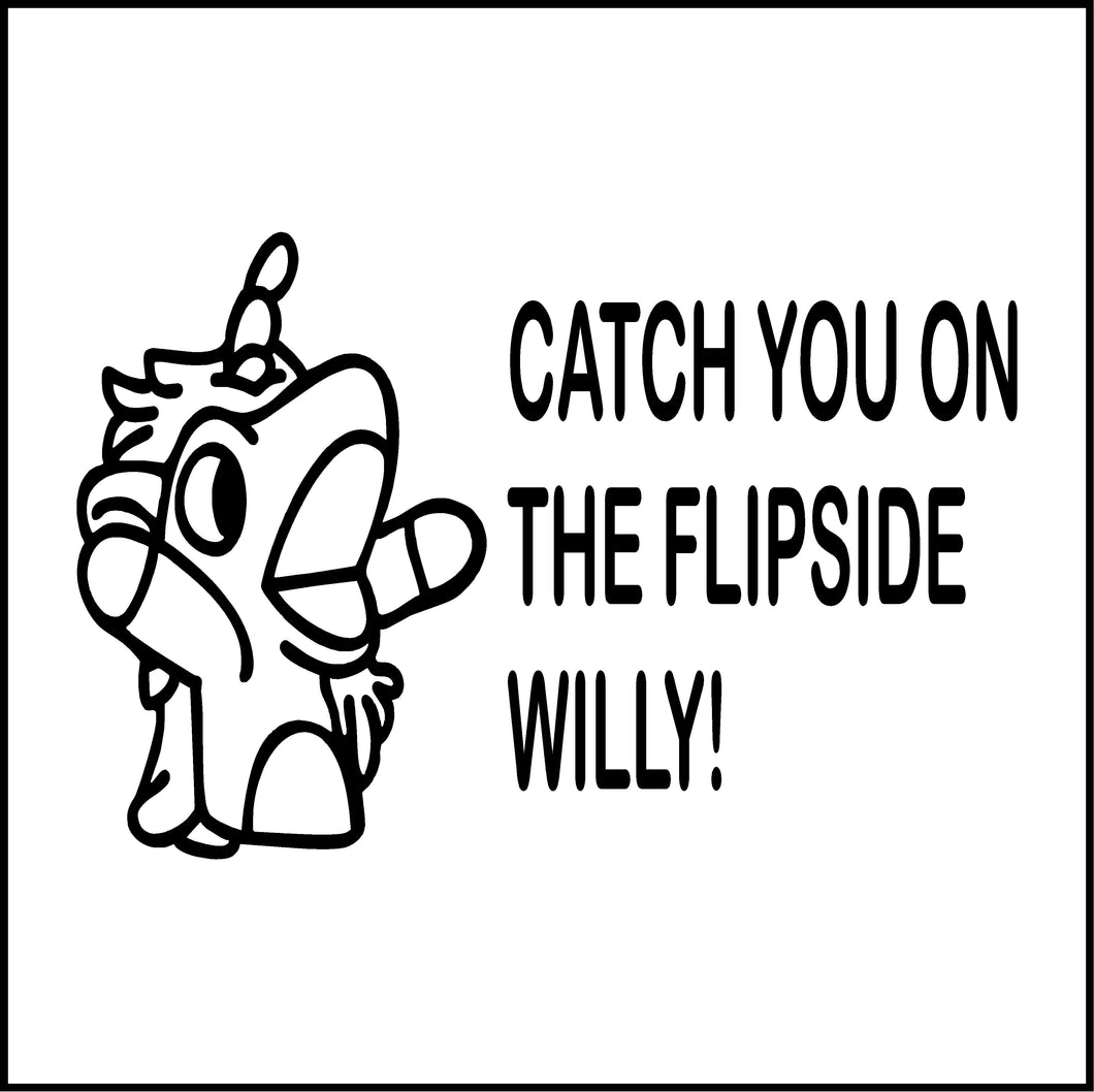 Unicorse Catch You On The Flip Side Willy Bluey Cartoon Vinyl Decal/Sticker