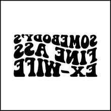 Load image into Gallery viewer, Somebody&#39;s Fine Ass Ex Wife Vinyl Decal
