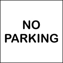 Load image into Gallery viewer, No Parking #2 Vinyl Decal
