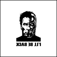 Load image into Gallery viewer, Terminator I'll Be Back Arnold Swarzenegger Vinyl Decal
