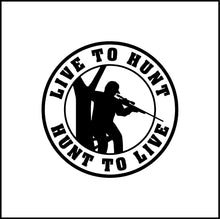 Load image into Gallery viewer, Live To Hunt Hunt To Live Vinyl Decal
