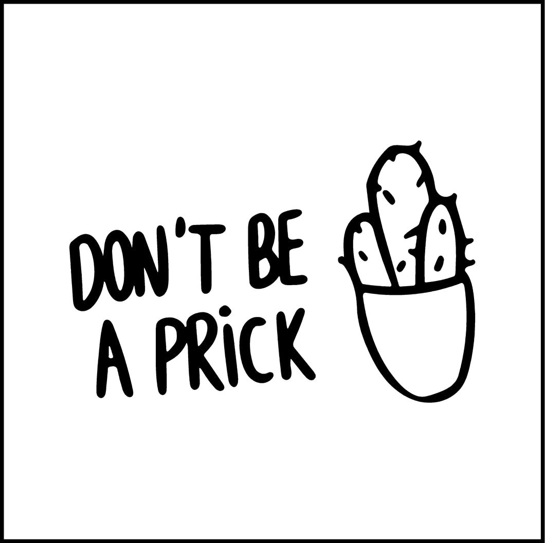Don't Be A Prick Cactus Vinyl Decal