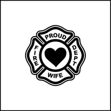 Load image into Gallery viewer, Proud Fire Fighter Wife Vinyl Decal
