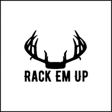 Load image into Gallery viewer, Rack Em Up Hunting Antlers Funny Vinyl Decal
