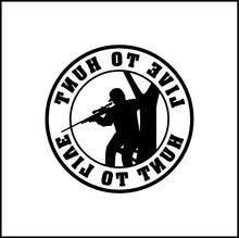 Load image into Gallery viewer, Live To Hunt Hunt To Live Vinyl Decal
