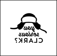 Load image into Gallery viewer, You Serious Clark? National Lampoons Christmas Vacation Vinyl Decal
