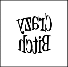 Load image into Gallery viewer, Crazy Bitch Vinyl Decal
