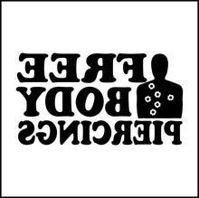 Load image into Gallery viewer, Free Body Piercings Funny Vinyl Decal
